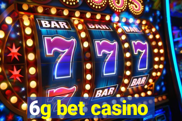 6g bet casino